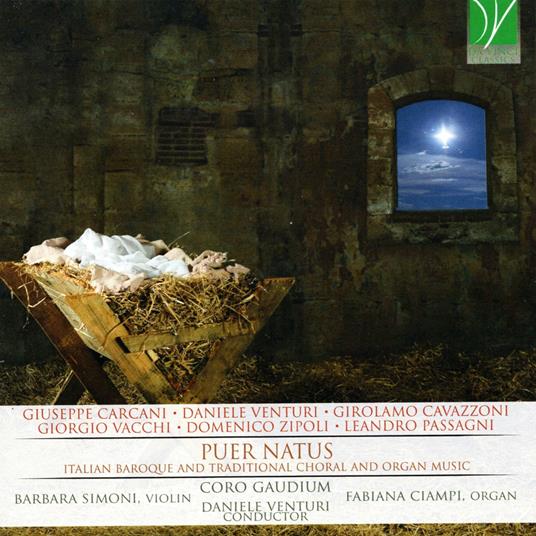 Puer Natus. Italian Baroque and Traditional Choral & Organ Music - CD Audio di Fabiana Ciampi,Coro Gaudium