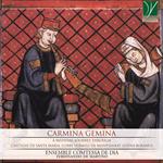 Carmina Gemina. A Medieval Journey Through Cantigas de Santa Maria, Llibre Vermell de Montserrat, Codex Buranus