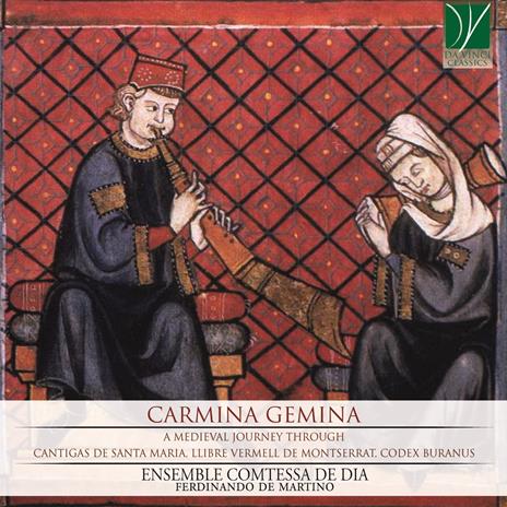 Carmina Gemina. A Medieval Journey Through Cantigas de Santa Maria, Llibre Vermell de Montserrat, Codex Buranus - CD Audio di Ferdinando De Martino,Ensemble Comtessa de Dia