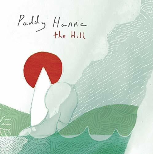 The Hill - Vinile LP di Paddy Hanna
