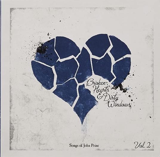 Broken Hearts & Dirty Windows Volume 2 (Songs Of John Prine) - Vinile LP