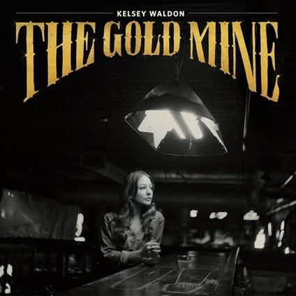 Goldmine - CD Audio di Kelsey Waldon