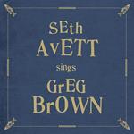 Seth Avett Sings Greg Brown (Maroon Vinyl)