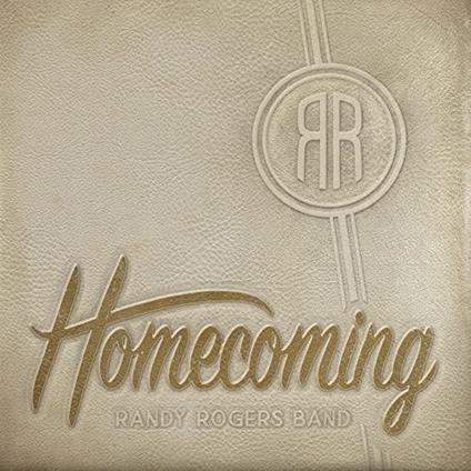 Homecoming - CD Audio di Randy Rogers