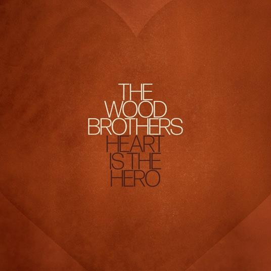 Heart Is The Hero (Clear Vinyl) - Vinile LP di Wood Brothers