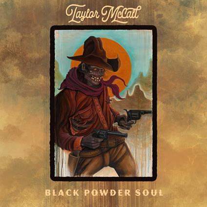 Black Powder Soul - Vinile LP di Taylor McCall