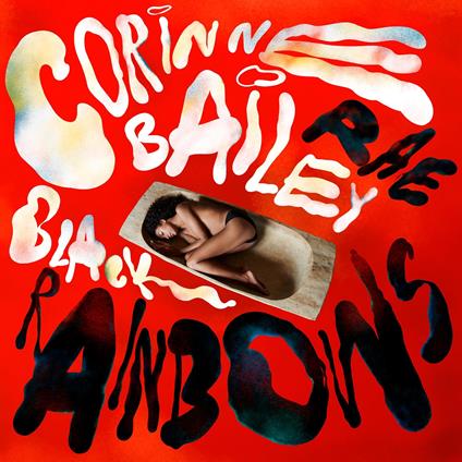 Black Rainbows - CD Audio di Corinne Bailey Rae
