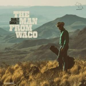 Man From Waco - CD Audio di Charley Crockett