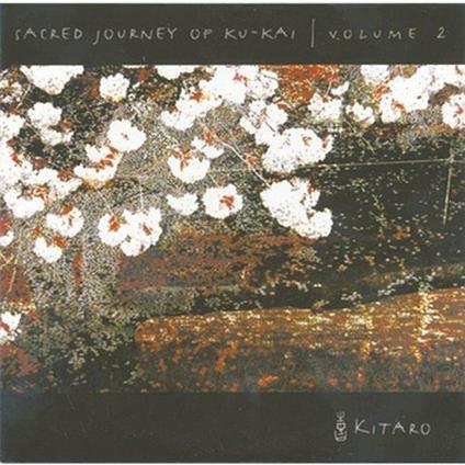 Sacred Journey of Kukai vol.2 - CD Audio di Kitaro