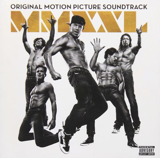 Magic Mike XXL (Original Motion Picture Soundtrack) - CD Audio