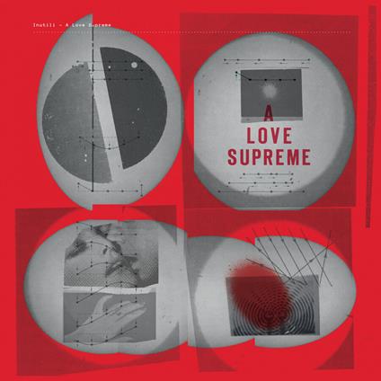 A Love Supreme - Vinile LP di Inutili