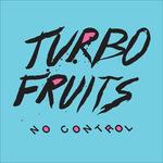 No Control - Vinile LP di Turbo Fruits