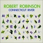 Connecticut River - Vinile LP di Robert Robinson
