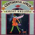 Continental Lunch - Vinile LP di Great Valley