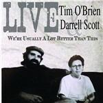 Live - CD Audio di Tim O'Brien,Darrell Scott