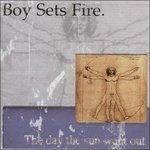 Day the Sun Went Out (+ Bonus Track) - CD Audio di Boysetsfire