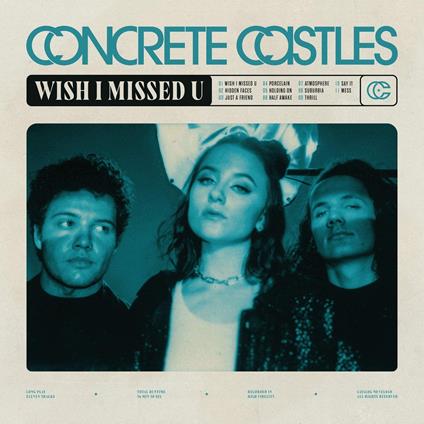 Wish I Missed U - Vinile LP di Concrete Castles
