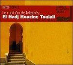 El Hadi Houcine Toulali, Le Malhun De Meknes - CD Audio