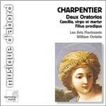 Deux Oratorios. Caecilia, Virgo et Martyr - Filius Prodigus - CD Audio di Marc-Antoine Charpentier,William Christie,Les Arts Florissants