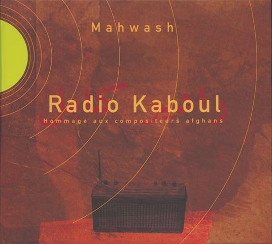 Radio Kaboul - CD Audio di Mahwash
