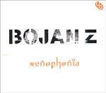 Xenophonia - CD Audio di Bojan Zulfikarpasic