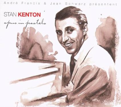 Opus in Pastels - CD Audio di Stan Kenton