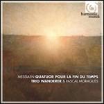 Quatuor pour la fin du temps - Tema e variazioni - CD Audio di Olivier Messiaen,Pascal Moragués,Trio Wanderer
