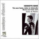 Trio per arpa, violino e violoncello - Musica per arpa - CD Audio di Renié Henriette
