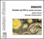 Sonate per clarinetto e pianoforte op.120 - CD Audio di Johannes Brahms,Michel Portal,Georges Pludermacher