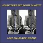 Love Songs Reflexions - CD Audio di Henri Texier,Red Route Quartet