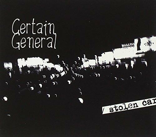 Stolen Car - CD Audio di Certain General