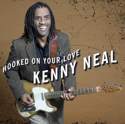 Hooked on Your Love - CD Audio di Kenny Neal