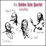 Incredible - CD Audio di Golden Gate Quartet