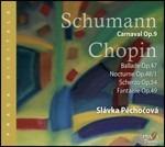 Carnaval op.9 / Ballata - Notturno - Scherzo - Fantasia - SuperAudio CD ibrido di Frederic Chopin,Robert Schumann,Slavka Pechocova
