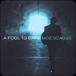 A Fool to Care - CD Audio di Boz Scaggs