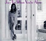 Jazz For When You're Alone