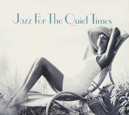 Jazz For The Quiet Times - CD Audio