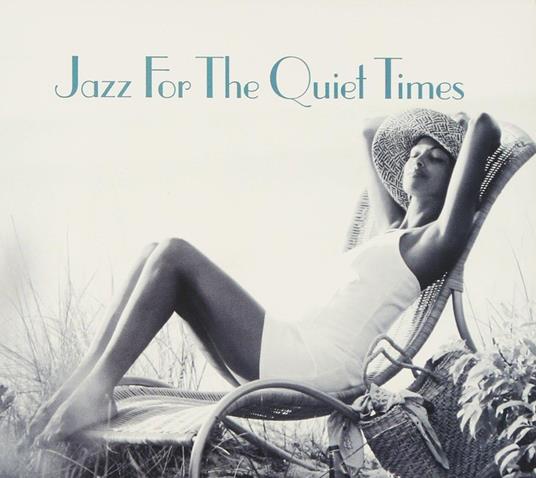 Jazz For The Quiet Times - CD Audio