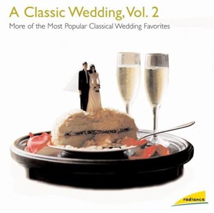Radiance: A Classic Wedding 2 - CD Audio
