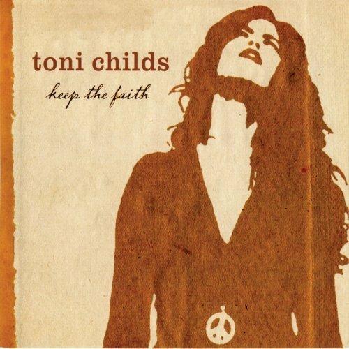 Keep The Faith - CD Audio di Toni Childs