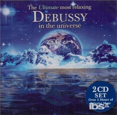 Ultimate Most Relaxing - CD Audio di Claude Debussy