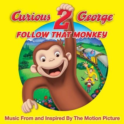 Curious George 2: Follow That Monkey (Colonna Sonora) - CD Audio