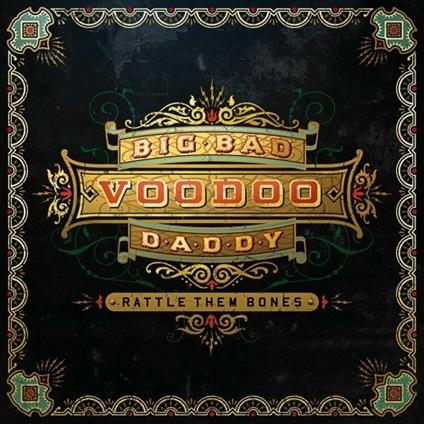 Rattle Them Bones - CD Audio di Big Bad Voodoo Daddy