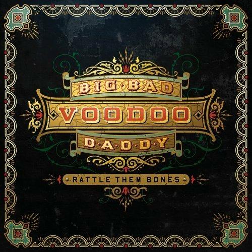Rattle Them Bones - CD Audio di Big Bad Voodoo Daddy