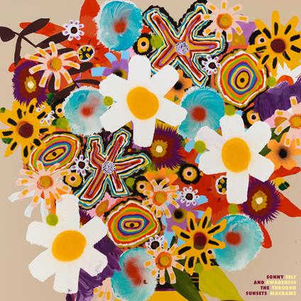 Self Awareness Through Macrame - Vinile LP di Sonny & the Sunsets