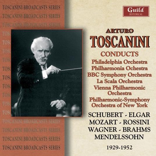 Conducts 1929 - 1952 - CD Audio di Arturo Toscanini