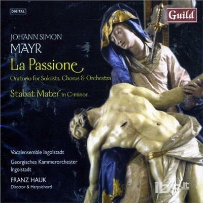 La Passione - Vocal Ensemble Ingolstadt - CD Audio di Johann Simon Mayr