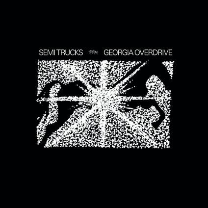 Georgia Overdrive - Vinile LP di Semi Trucks