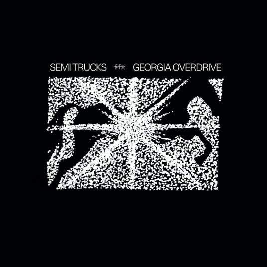 Georgia Overdrive - Vinile LP di Semi Trucks