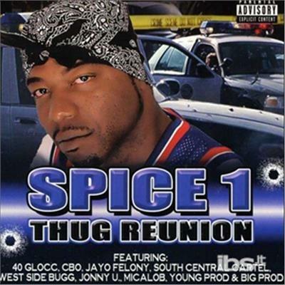 Thug Reunion - CD Audio di Spice 1